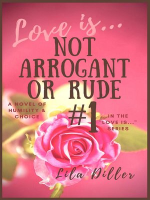 cover image of Love is Not Arrogant or Rude